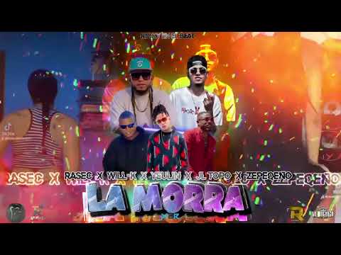 La Morra - Ella Baila Sola ❌ Zepekeño El Lominero ❌ JL Topo ❌ El Yeulin 777 ❌ Rasec ❌ Will-K