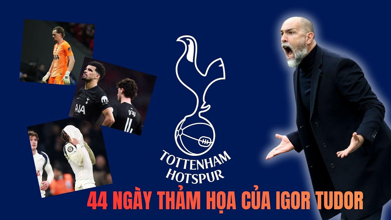 Tottenham SỤP ĐỔ: Igor Tudor Biến Tottenham Thành Ứng Viên XUỐNG HẠNG