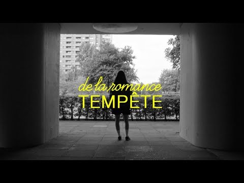 De La Romance - Tempête (Official Video)