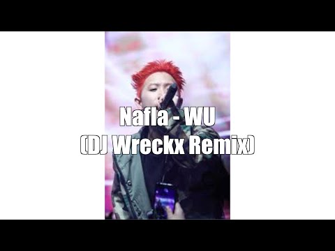 Nafla - Wu (DJ Wreckx Remix) / 나플라 - 우 (디제이렉스 리믹스 )