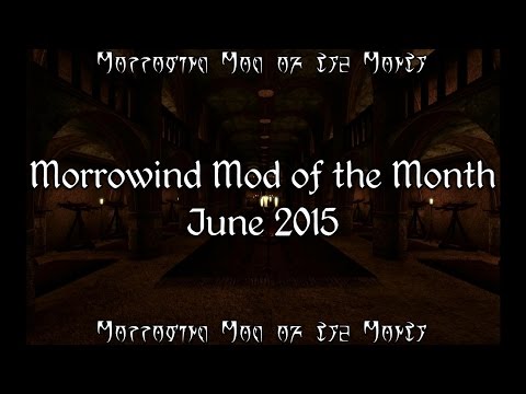 Morrowind Mod of the Month - June 2015