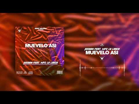 JUSOAN - Muevelo Así (ft. WFC La Lirica)