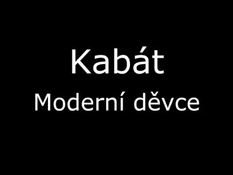 Kabát - Moderní děvce