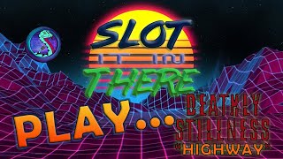 Slot It In There Play... Deathly Stillness - Highway