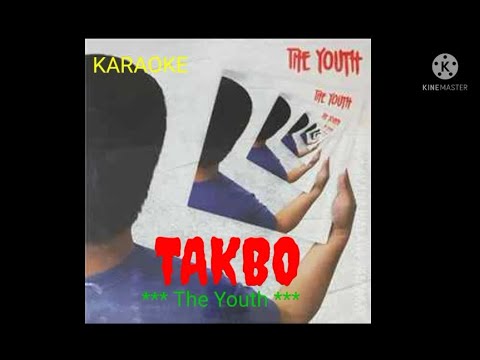 TAKBO!    -  The Youth    (Back Track / Karaoke version)