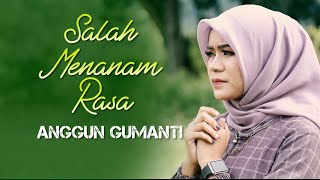 Download lagu Anggun Gumanti - Salah Menanam Rasa mp3