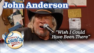 JOHN ANDERSON sings about being a dad with WISH I COULD HAVE BEEN THERE!