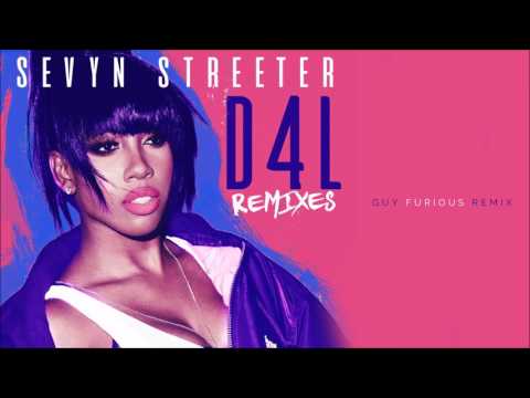 Sevyn Streeter - D4L (Guy Furious Remix)