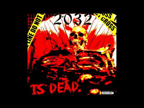 2032 - "THE RISING" ft. ABSOULUT KARNAGE