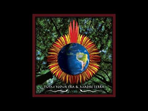 Eskawatã Kaya Wai - Tuim Nova Era & Madre Terra
