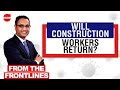 Migrant Exodus Hits Construction Industry BOOM Govindraj Ethiraj Niranjan Hiranandani