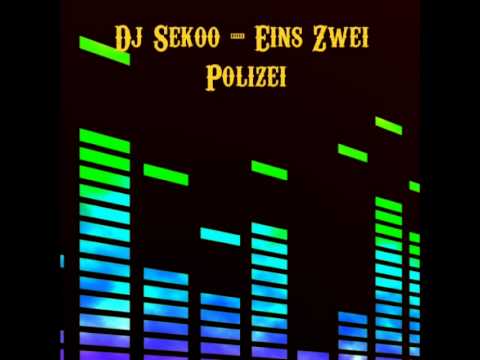 Dj Sekoo - Eins Zwei Polizei