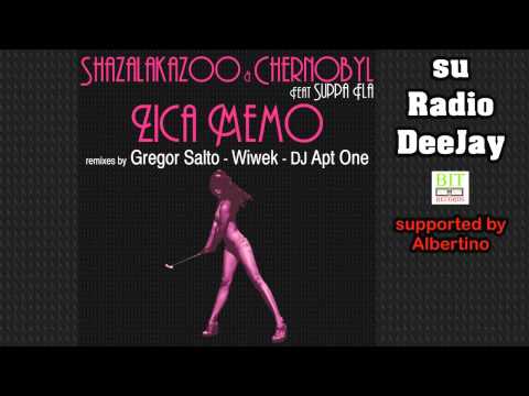 ShazaLaKazoo and Chernobyl Feat Suppa Fla - Zica Memo (Gregor Salto Remix) su Radio DeeJay