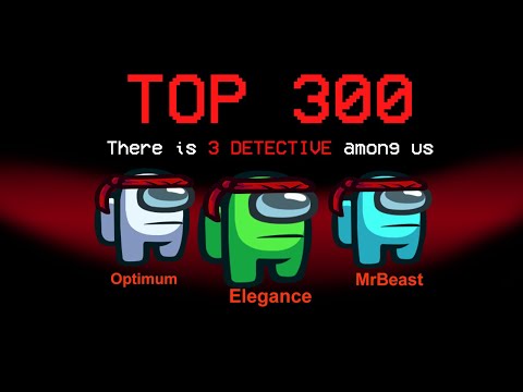 TOP 300 FUNNIEST MOMENTS IN AMONG US