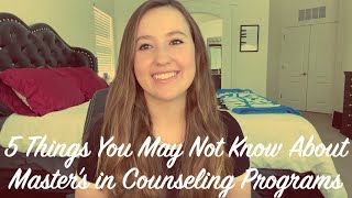 5 Things You May Not Know About Master's in Counseling Programs