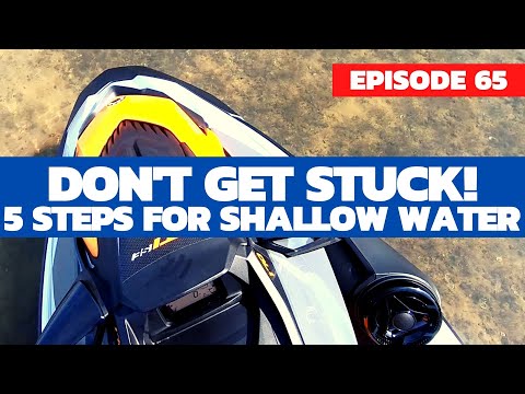 Don't Get Stuck! 5 Steps For Shallow Water: The Watercraft Journal, EP. 65