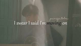 I swear I said I'm moving on Music Video