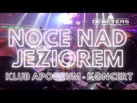 DEMETERS - Noce nad jeziorem 2024 (KONCERT Klub Apogeum LIVE)