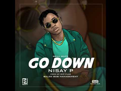 Nisay P - Go Down [ Official Audio ]