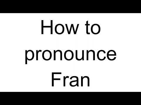How to Pronounce Fran (English)