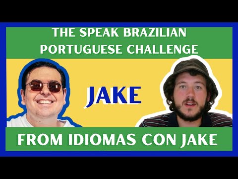 THE SPEAK PORTUGUESE CHALLENGE FT JAKE FROM IDIOMAS CON JAKE.