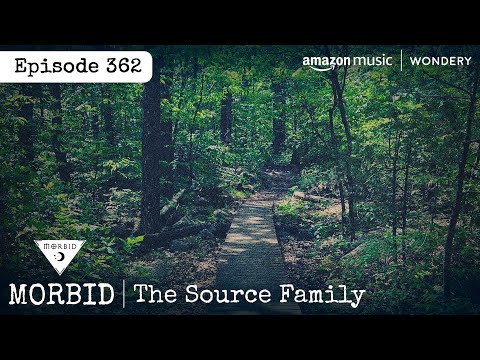 The Source Family | Episode 362 | Morbid: A True Crime Podcast