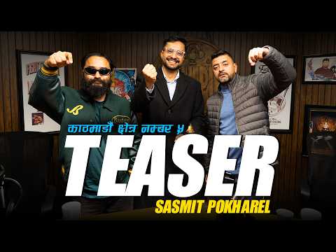 SASMIT POKHAREL : CHILL PILL I EP 154 I TEASER I