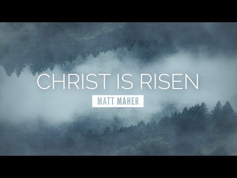 Christ Is Risen - Matt Maher | LYRIC VIDEO