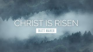 Christ Is Risen - Matt Maher | LYRIC VIDEO