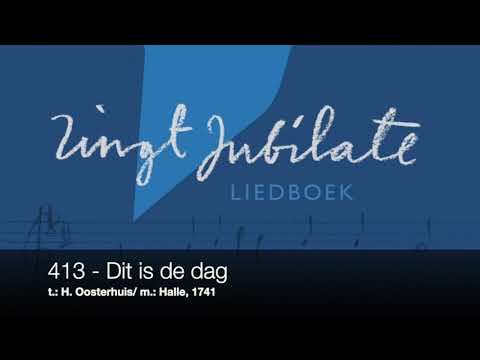 ZJ 413 Dit is de dag