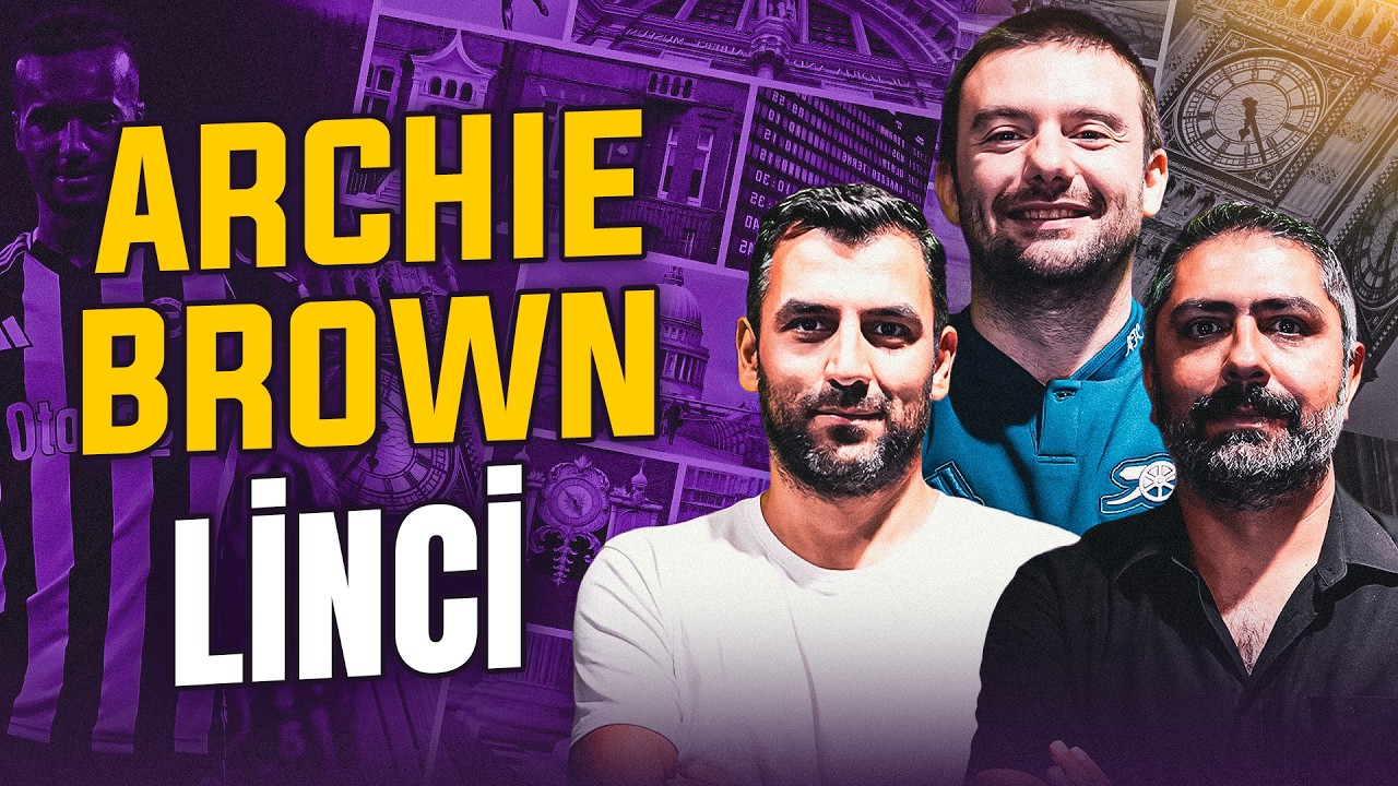 İngiliz Çayı yayında: Archie Brown Linci