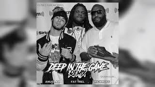 Anuel AA, Rick Ross y Fat Trel - Deep In The Game (Remix)