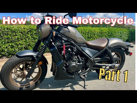 How to Ride a Motorcycle for Beginners | Honda Rebel 500 - Part 1