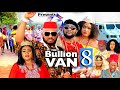 BULLION VAN SEASON 8 (Trending Movie) YUL EDOCHIE 2021 Latest Nigerian Nollywood Movie 7020p