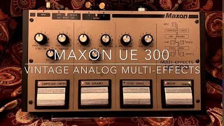Video thumbnail for Maxon UE 300 Vintage Analog MULTI-EFFECTS by K Sakuma