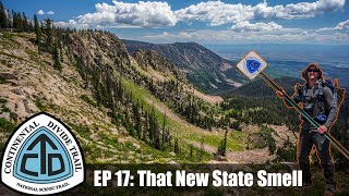 CDT Thru Hike 2018 Ep 17 - Steamboat Springs to Encampment - &quot;That New State Smell&quot;