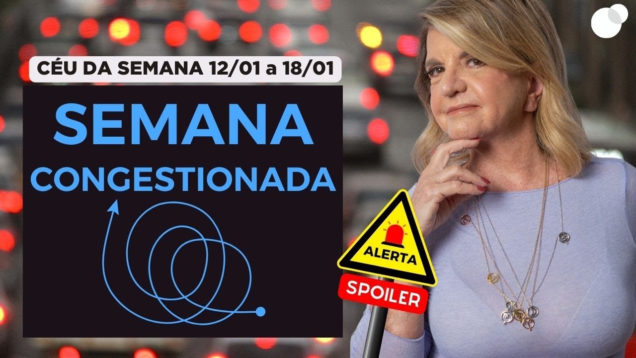 Spoiler Céu da Semana - 12/01 a 18/01 - Semana Congestionada