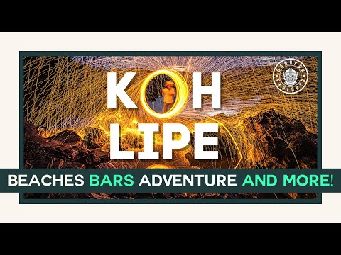 KOH LIPE Thailand (YOUR BEACHES AND ACTIVITIES GUIDE)