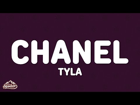 Tyla - CHANEL (Lyrics) | "you gotta make me freeze'"