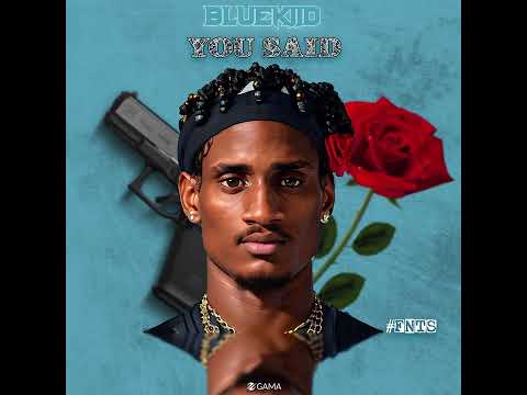 Bluekiid - You Said (Official Audio)
