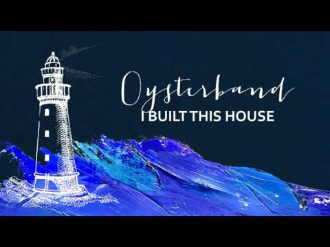 Oysterband - I Built This House (Previously Unreleased)