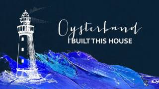 Oysterband - I Built This House (Previously Unreleased)