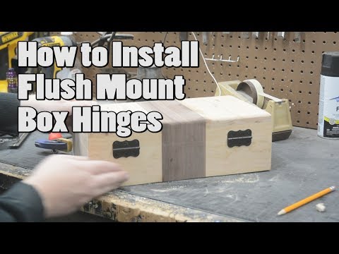 How to Install Flush Mount Box Hinges