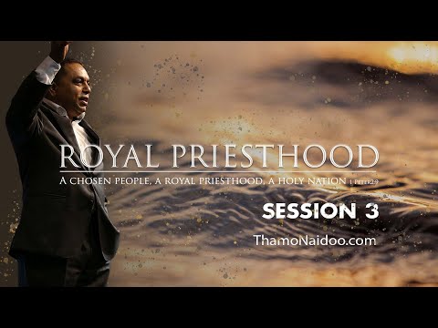 Royal Priesthood Session 3