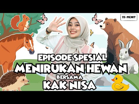 Belajar dan Bermain Spesial Menirukan Hewan bersama Kak Nisa - Belajar Kata, Lagu Interaktif