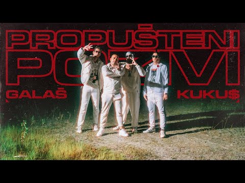 GALAŠ ft. KUKU$ - Propušteni Pozivi