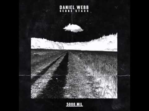 Daniel Webb -  5000 mil ft. Sebbe Staxx (Kartellen)