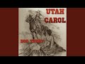 Utah Carol (Western Cowboy Song)