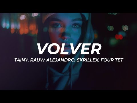 Tainy, Rauw Alejandro, Skrillex, Four Tet - VOLVER (Letra/Lyrics)  | 1 Hour Version