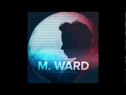Me and My Shadow - M. Ward